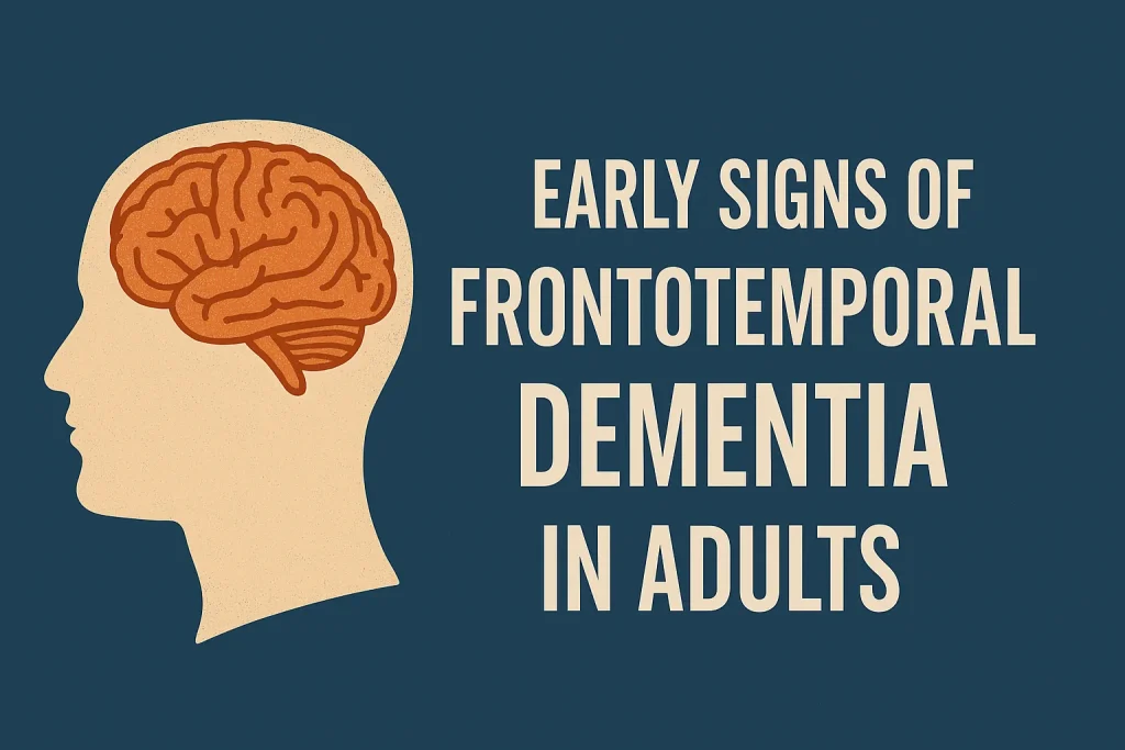 early signs of frontotemporal dementia