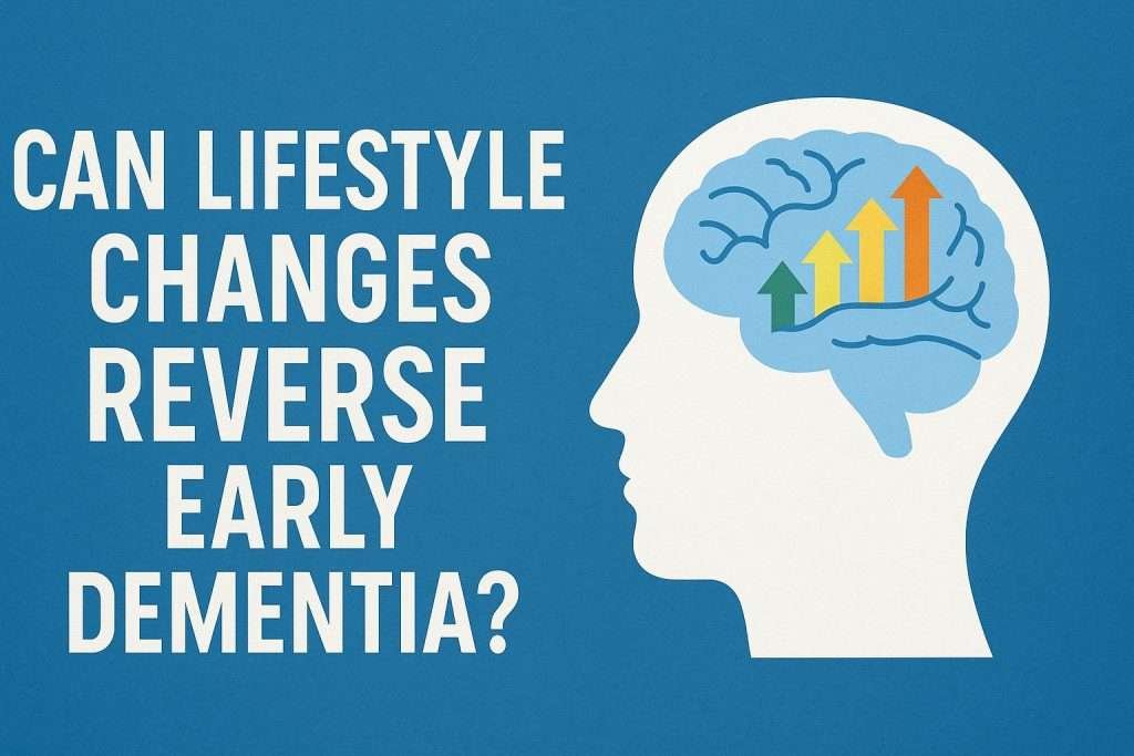 lifestyle changes to reverse early Alzheimer's disease