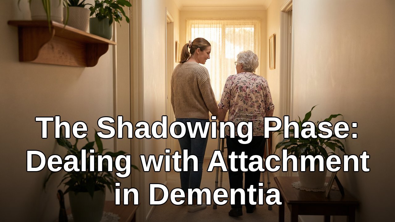 The shadowing phase - dealing with attachment in dementia